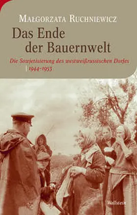 Ruchniewicz |  Das Ende der Bauernwelt | Buch |  Sack Fachmedien