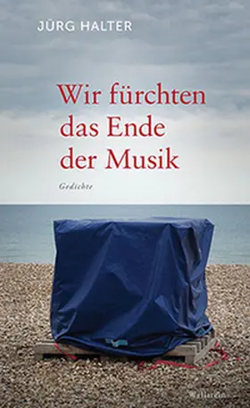 Halter |  Wir fürchten das Ende der Musik | Buch |  Sack Fachmedien