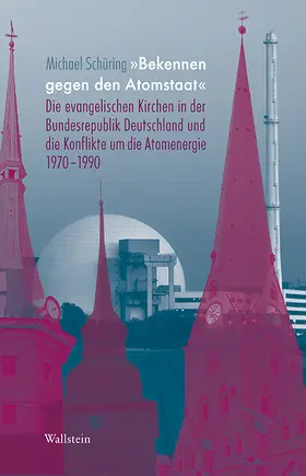Schüring | »Bekennen gegen den Atomstaat« | Buch | 978-3-8353-1695-9 | www2.sack.de