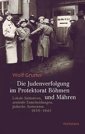 Gruner | Die Judenverfolgung im Protektorat Böhmen und Mähren | Buch | 978-3-8353-1910-3 | sack.de