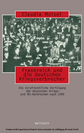Moisel |  Frankreich und die deutschen Kriegsverbrecher | eBook | Sack Fachmedien