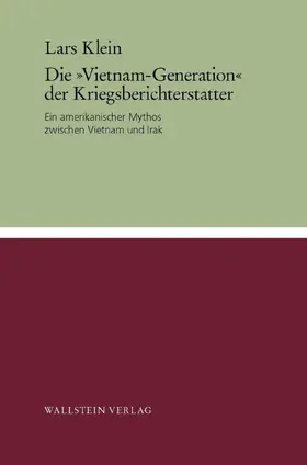 Klein |  Die »Vietnam-Generation« der Kriegsberichterstatter | eBook | Sack Fachmedien