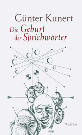 Kunert |  Die Geburt der Sprichwörter | eBook | Sack Fachmedien