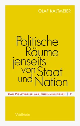 Kaltmeier |  Politische Räume jenseits von Staat und Nation | eBook | Sack Fachmedien