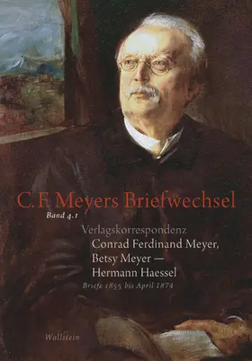 Haessel / Meyer / Zeller |  Verlagskorrespondenz: Conrad Ferdinand Meyer, Betsy Meyer – Hermann Haessel mit zugehörigen Briefwechseln und Verlagsdokumenten | eBook | Sack Fachmedien