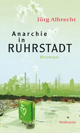 Albrecht |  Anarchie in Ruhrstadt | eBook | Sack Fachmedien