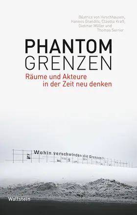 Hirschhausen / Grandits / Kraft |  Phantomgrenzen | eBook | Sack Fachmedien