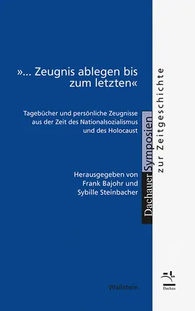 Bajohr / Steinbacher |  »... Zeugnis ablegen bis zum letzten« | eBook | Sack Fachmedien