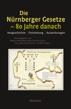 Brechtken / Jasch / Hartmann |  Die Nürnberger Gesetze - 80 Jahre danach | Buch |  Sack Fachmedien