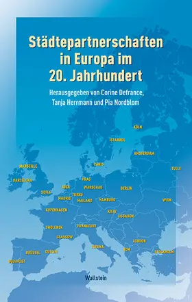 Defrance / Herrmann / Nordblom |  Städtepartnerschaften in Europa im 20. Jahrhundert | Buch |  Sack Fachmedien