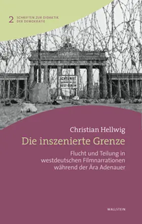 Hellwig | Die inszenierte Grenze | Buch | 978-3-8353-3301-7 | sack.de