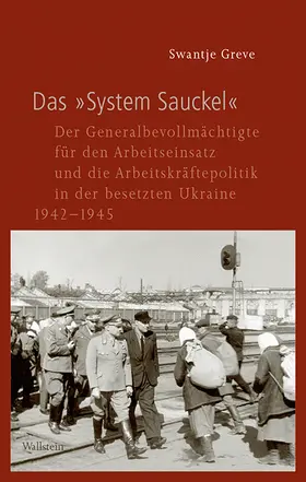 Greve |  Das »System Sauckel« | Buch |  Sack Fachmedien