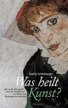 Schönberger |  Was heilt Kunst? | Buch |  Sack Fachmedien