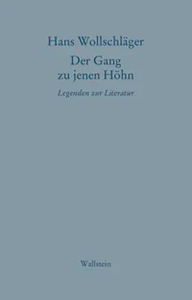 Wollschläger / Körber |  Der Gang zu jenen Höhn | Buch |  Sack Fachmedien