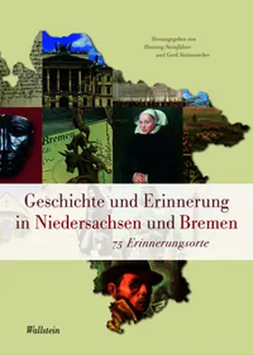 Steinführer / Steinwascher |  Geschichte und Erinnerung in Niedersachsen und Bremen | Buch |  Sack Fachmedien