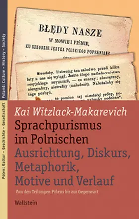 Witzlack-Makarevich |  Sprachpurismus im Polnischen. Ausrichtung, Diskurs, Metaphorik, Motive und Verlauf | Buch |  Sack Fachmedien