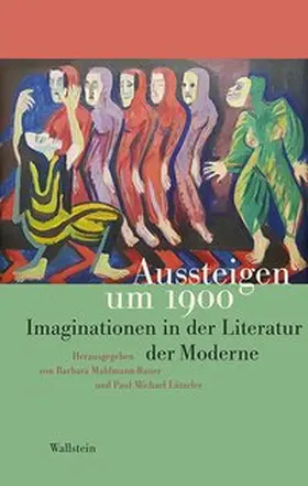 Mahlmann-Bauer / Lützeler |  Aussteigen um 1900 | Buch |  Sack Fachmedien