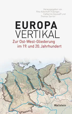 Aldenhoff-Hübinger / Gousseff / Serrier |  Europa vertikal | eBook | Sack Fachmedien