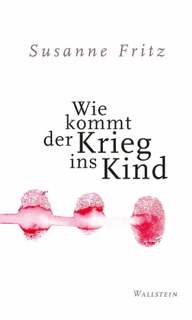 Fritz |  Wie kommt der Krieg ins Kind | eBook | Sack Fachmedien