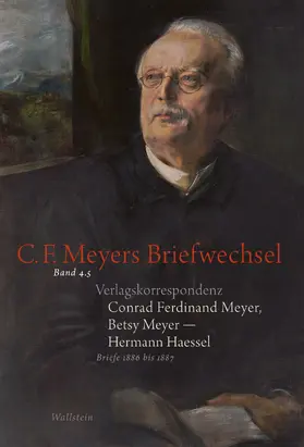 Haessel / Landshuter / Meyer |  Verlagskorrespondenz: Conrad Ferdinand Meyer, Betsy Meyer – Hermann Haessel mit zugehörigen Briefwechseln und Verlagsdokumenten | eBook | Sack Fachmedien