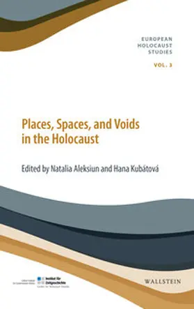 Aleksiun / Kubátová | Places, Spaces, and Voids in the Holocaust | E-Book | sack.de