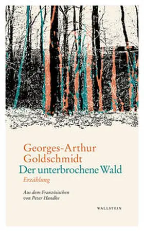Goldschmidt |  Der unterbrochene Wald | eBook | Sack Fachmedien