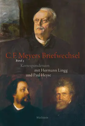 Meyer / Heyse / Lingg | Conrad Ferdinand Meyers Briefwechsel | E-Book | sack.de