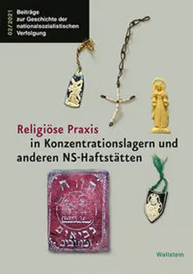 Eschenbach / Eschebach / Rahe |  Religiöse Praxis in Konzentrationslagern und anderen NS-Haftstätten | Buch |  Sack Fachmedien