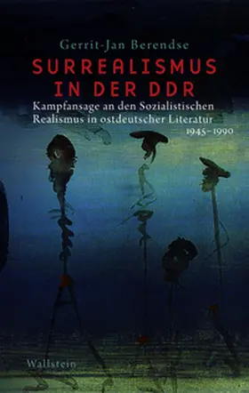 Berendse |  Surrealismus in der DDR | Buch |  Sack Fachmedien