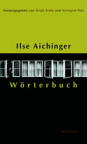 Erdle / Pelz |  Ilse Aichinger Wörterbuch | Buch |  Sack Fachmedien