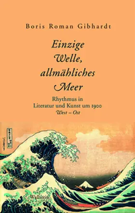 Gibhardt |  »Einzige Welle, allmähliches Meer« | Buch |  Sack Fachmedien