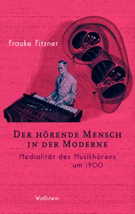 Fitzner |  Der hörende Mensch in der Moderne | Buch |  Sack Fachmedien