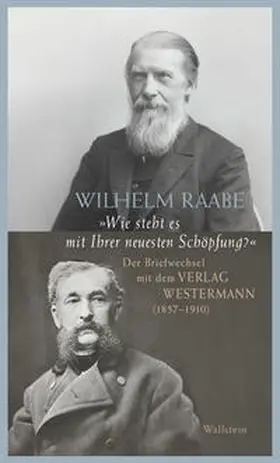 Raabe / Petersen / Westermann |  »Wie steht es mit Ihrer neuesten Schöpfung?« | Buch |  Sack Fachmedien