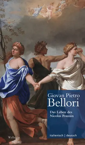 Bellori / Keazor |  Das Leben des Nicolas Poussin // Vita di Nicolò Pussino | Buch |  Sack Fachmedien