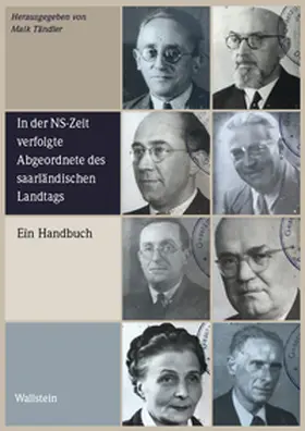 Frei / Tändler / Jäger |  In der NS-Zeit verfolgte Abgeordnete des saarländischen Landtags | Buch |  Sack Fachmedien