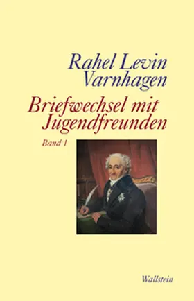 Varnhagen / Hahn |  Briefwechsel mit Jugendfreunden | Buch |  Sack Fachmedien