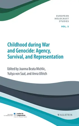 Michlic / Ullrich / von Saal |  Childhood during War and Genocide | Buch |  Sack Fachmedien