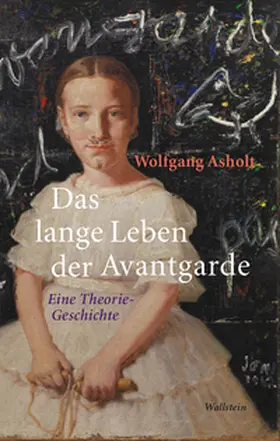 Asholt |  Das lange Leben der Avantgarde | Buch |  Sack Fachmedien