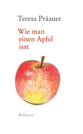 Präauer |  Wie man einen Apfel isst | Buch |  Sack Fachmedien