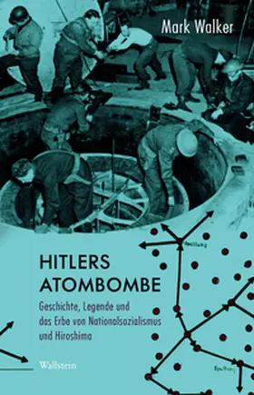 Walker | Hitlers Atombombe | Buch | 978-3-8353-5789-1 | www2.sack.de