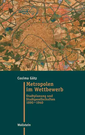Götz | Metropolen im Wettbewerb | Buch | 978-3-8353-5827-0 | sack.de