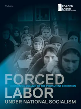Logemann / Lüttgenau / Wagner |  Forced Labor under National Socialism | Buch |  Sack Fachmedien