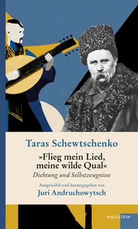 Schewtschenko / Andruchowytsch |  Flieg mein Lied, meine wilde Qual | Buch |  Sack Fachmedien