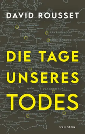 Rousset |  Die Tage unseres Todes | Buch |  Sack Fachmedien