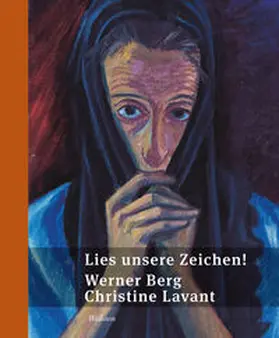 Berg / Lavant / Scheicher |  Lies unsere Zeichen! | Buch |  Sack Fachmedien