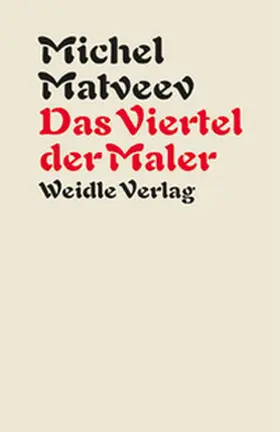 Matveev |  Das Viertel der Maler | Buch |  Sack Fachmedien