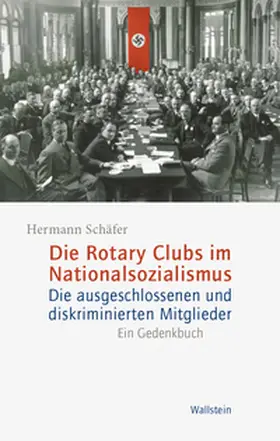 Schäfer |  Die Rotary Clubs im Nationalsozialismus | eBook | Sack Fachmedien