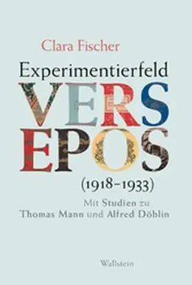 Fischer |  Experimentierfeld Versepos (1918-1933) | eBook | Sack Fachmedien