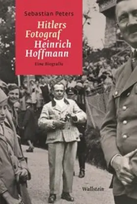 Peters |  Hitlers Fotograf Heinrich Hoffmann | eBook | Sack Fachmedien