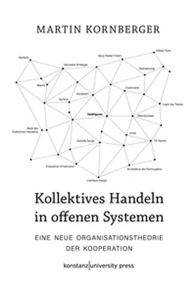 Kornberger |  Kollektives Handeln in offenen Systemen | Buch |  Sack Fachmedien